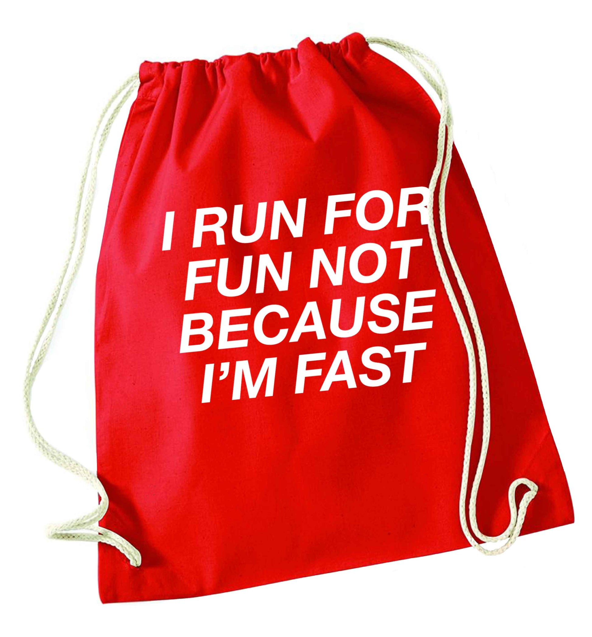 I run for fun not because I'm fast red drawstring bag 