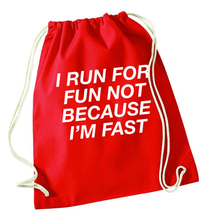 I run for fun not because I'm fast red drawstring bag 
