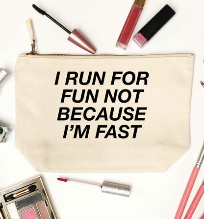 I run for fun not because I'm fast natural makeup bag