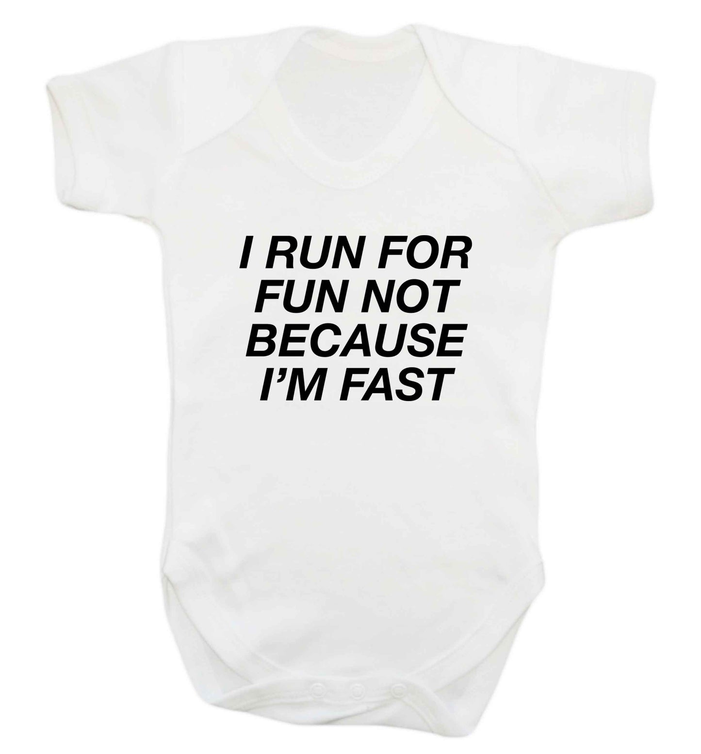 I run for fun not because I'm fast baby vest white 18-24 months