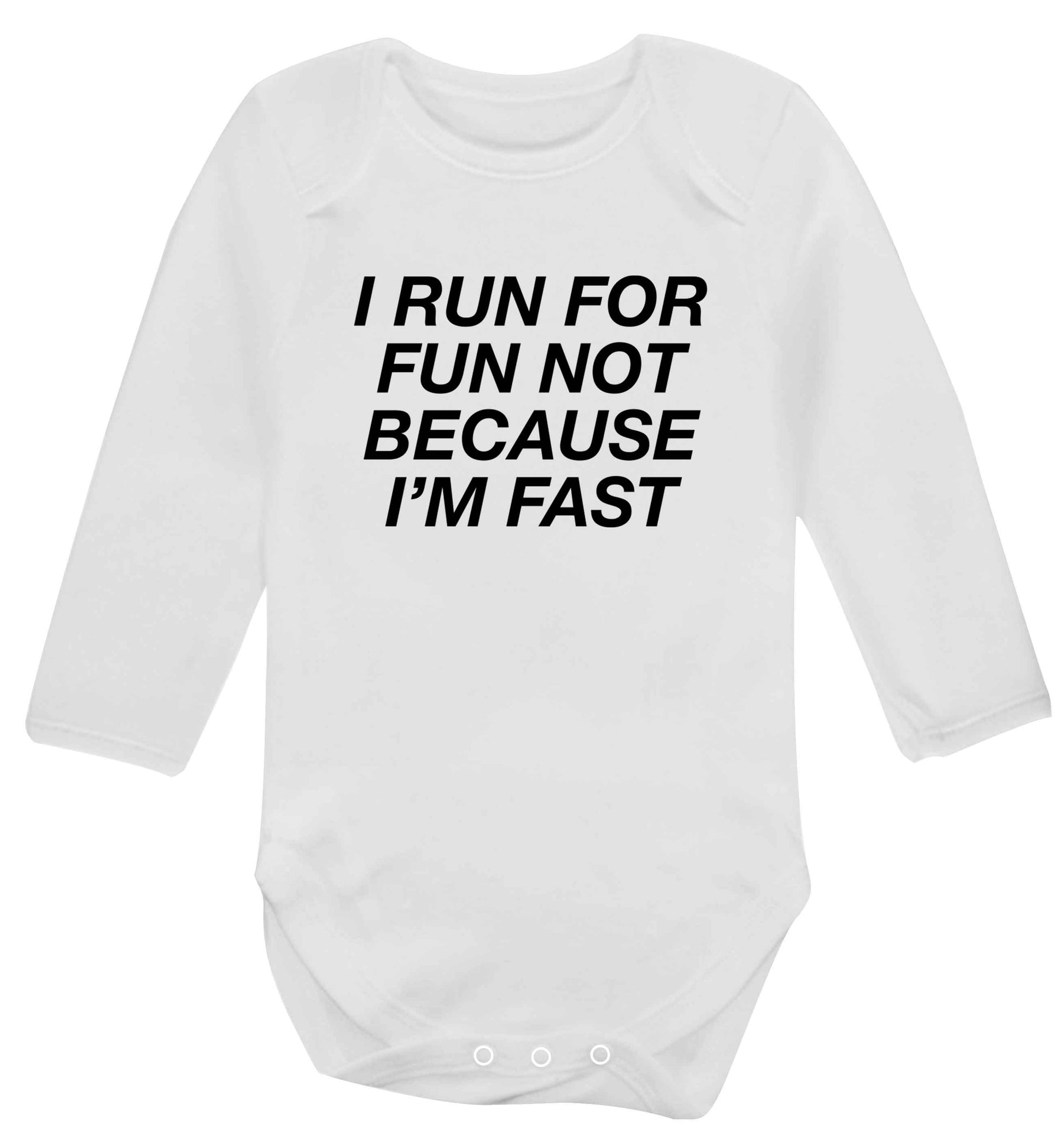 I run for fun not because I'm fast baby vest long sleeved white 6-12 months