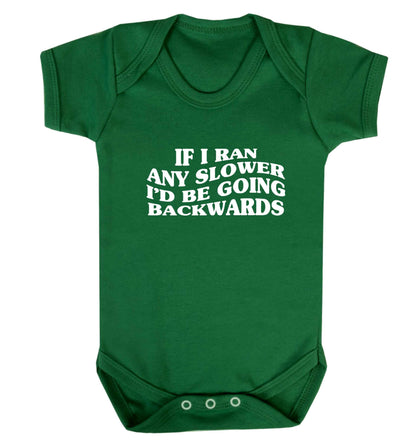 If I ran any slower I'd be going backwards baby vest green 18-24 months
