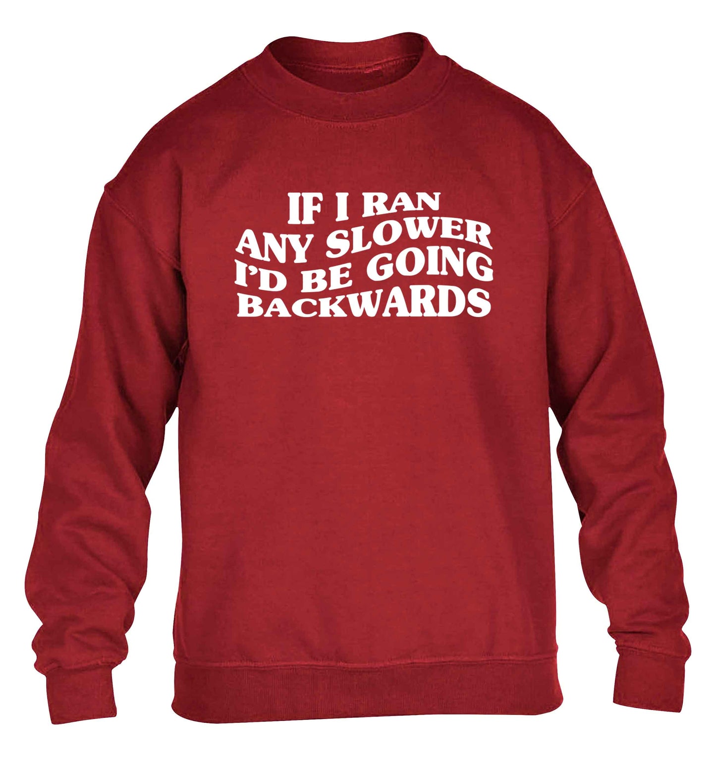 If I ran any slower I'd be going backwards children's grey sweater 12-13 Years