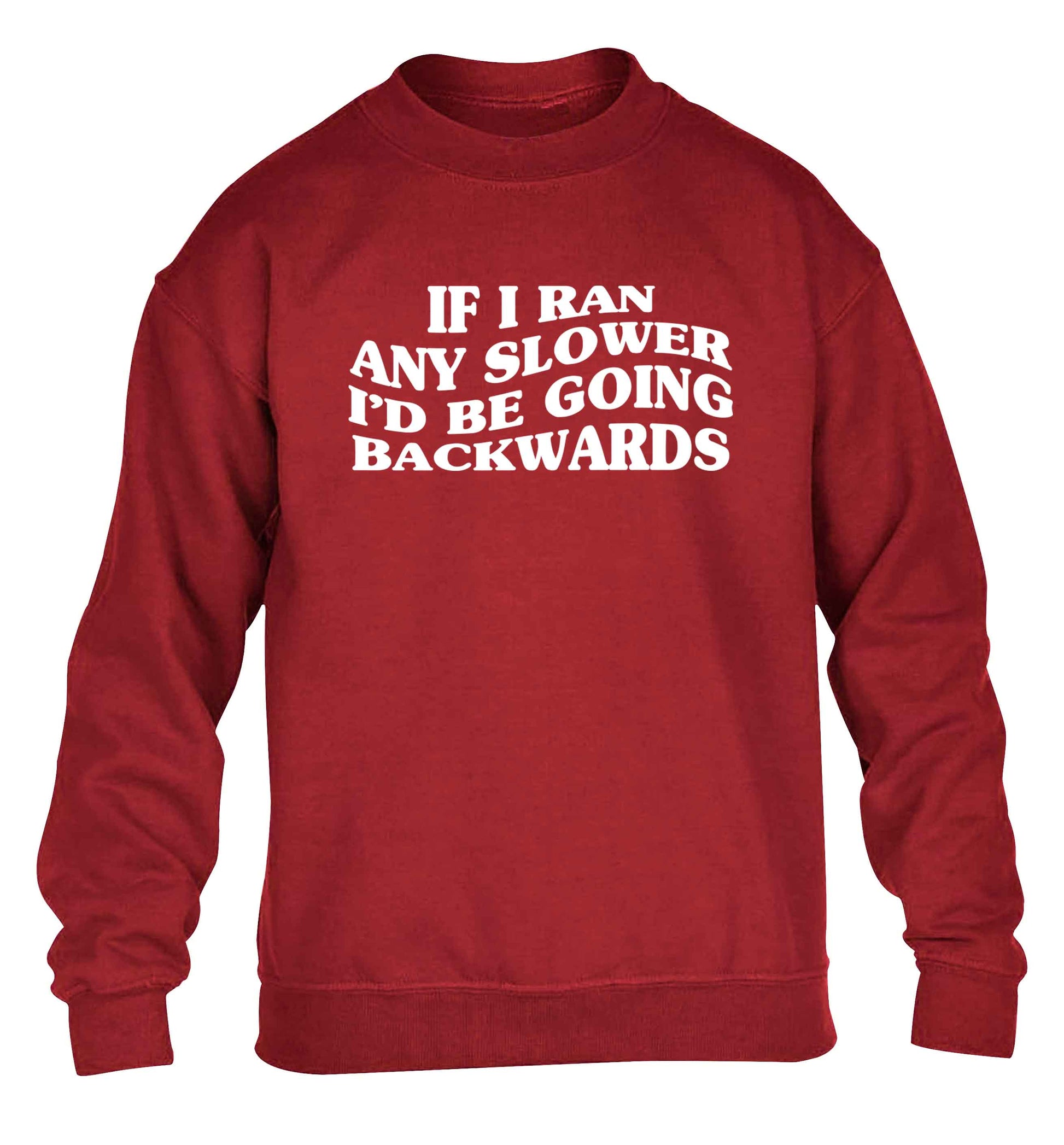 If I ran any slower I'd be going backwards children's grey sweater 12-13 Years