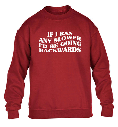 If I ran any slower I'd be going backwards children's grey sweater 12-13 Years
