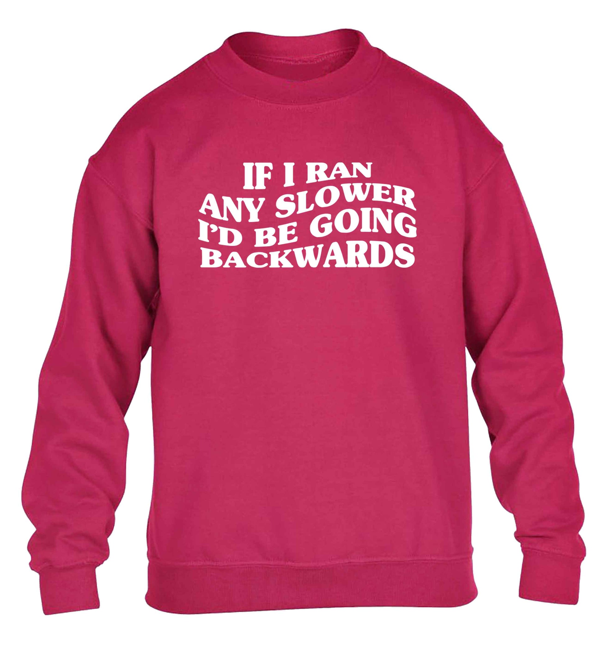 If I ran any slower I'd be going backwards children's pink sweater 12-13 Years