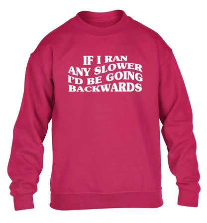 If I ran any slower I'd be going backwards children's pink sweater 12-13 Years