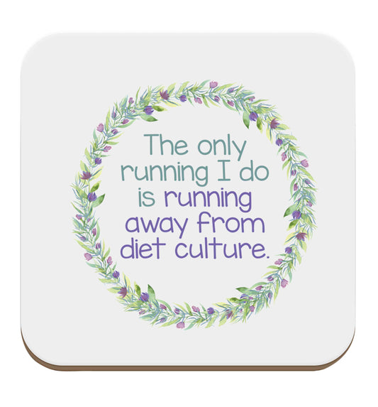 The only running I do is running away from diet culture set of four coasters