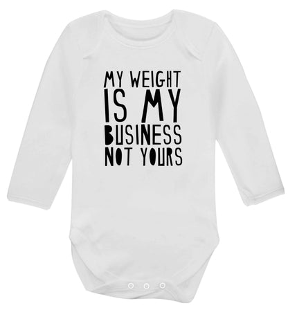 My weight is my business not yours baby vest long sleeved white 6-12 months