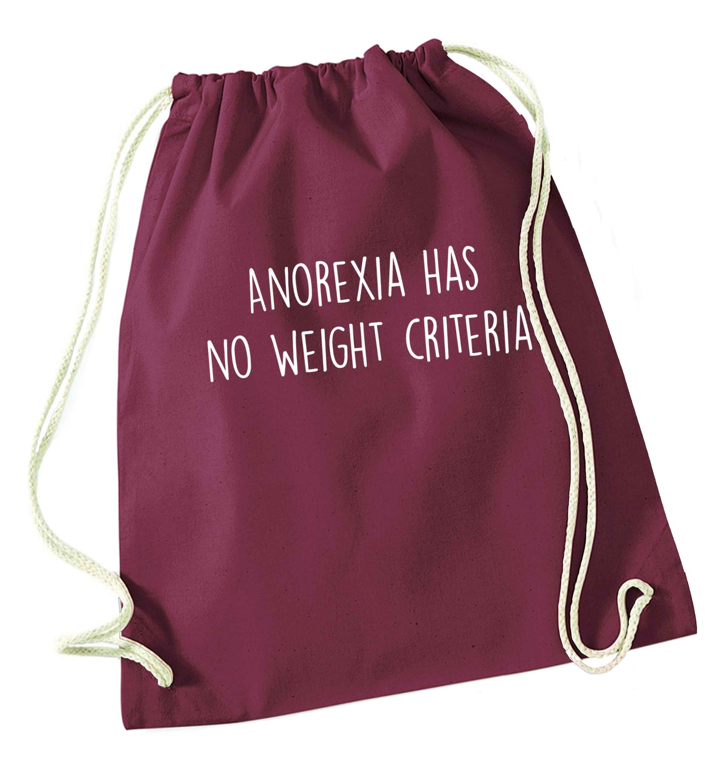 Anorexia has no weight criteria maroon drawstring bag