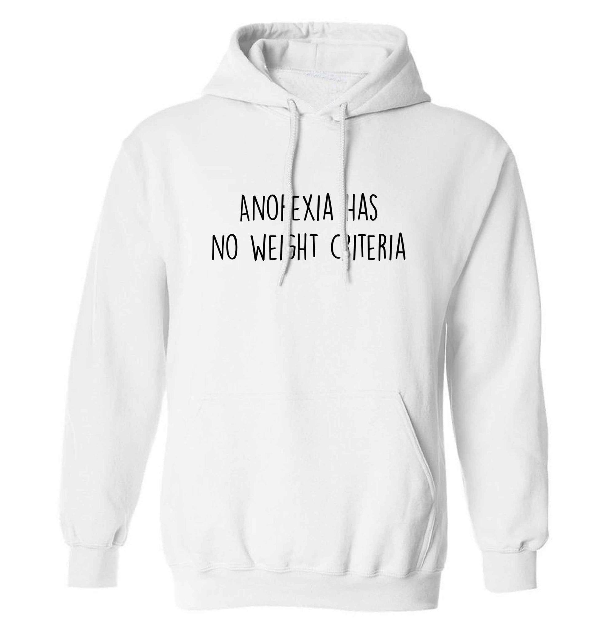 Anorexia has no weight criteria adults unisex white hoodie 2XL