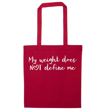My weight does not define me red tote bag
