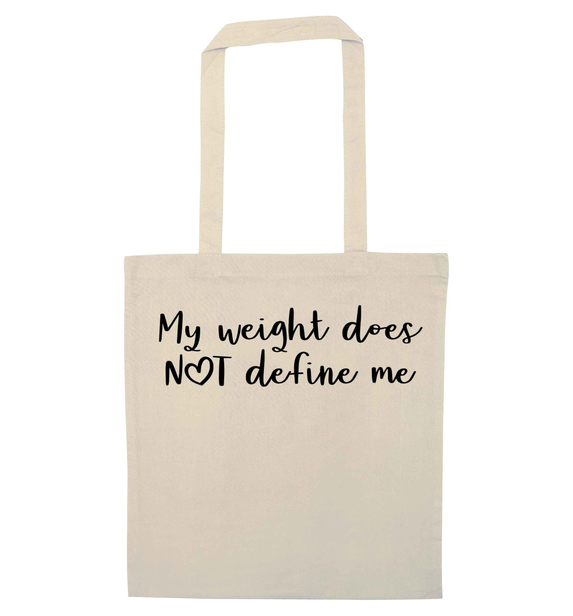 My weight does not define me natural tote bag