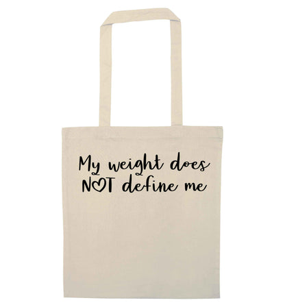 My weight does not define me natural tote bag