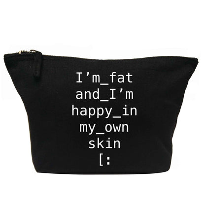 I'm fat and happy in my own skin | Makeup / wash bag