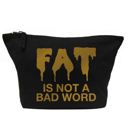 Fat is not a bad word | Makeup / wash bag