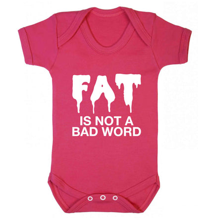 Fat is not a bad word baby vest dark pink 18-24 months