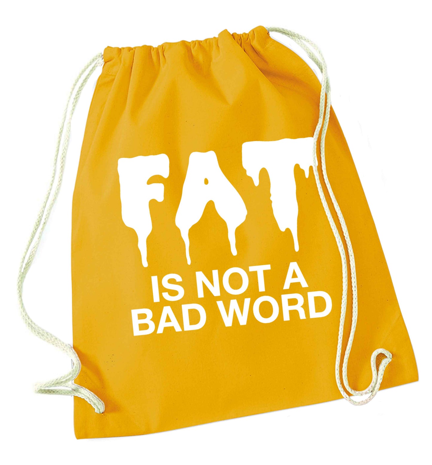 Fat is not a bad word mustard drawstring bag