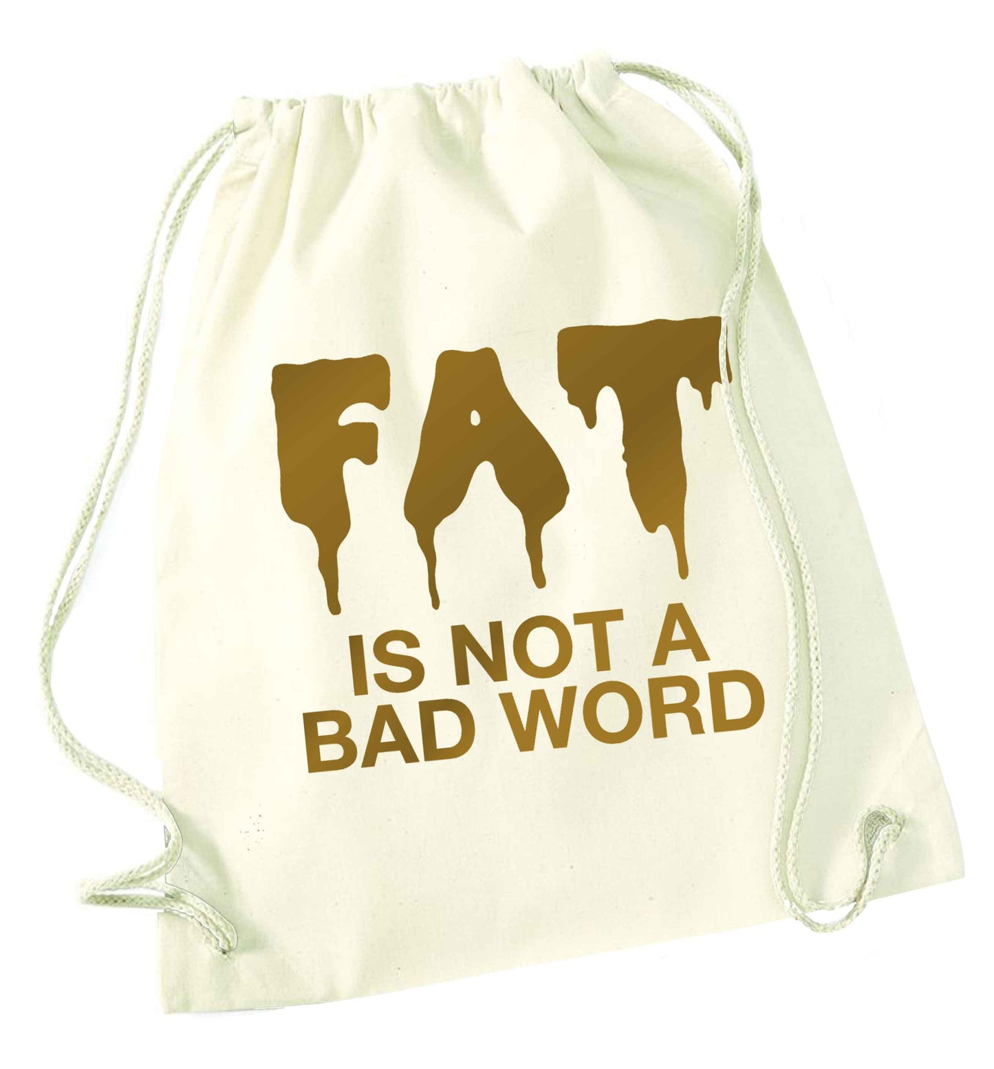 Fat is not a bad word natural drawstring bag
