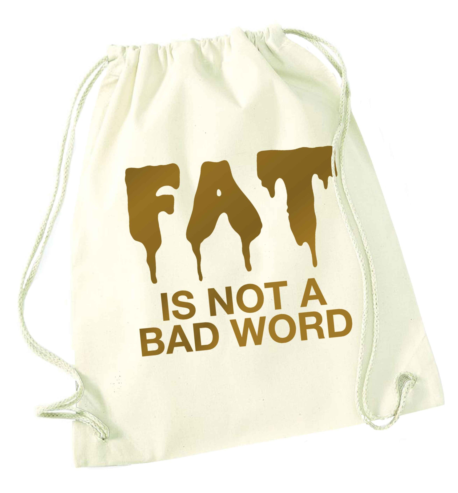 Fat is not a bad word natural drawstring bag