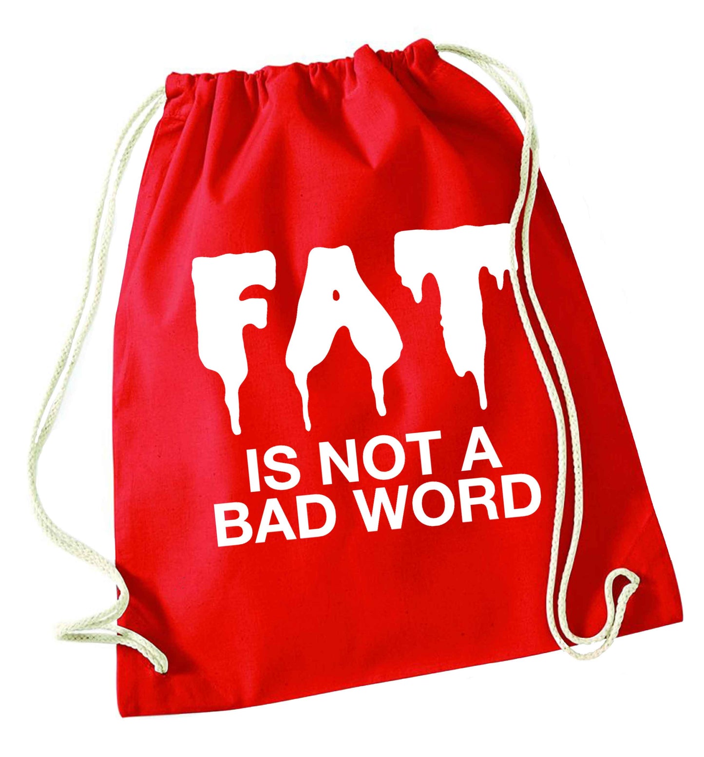 Fat is not a bad word red drawstring bag 