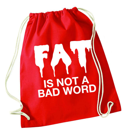 Fat is not a bad word red drawstring bag 