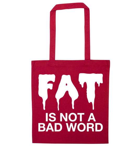 Fat is not a bad word red tote bag