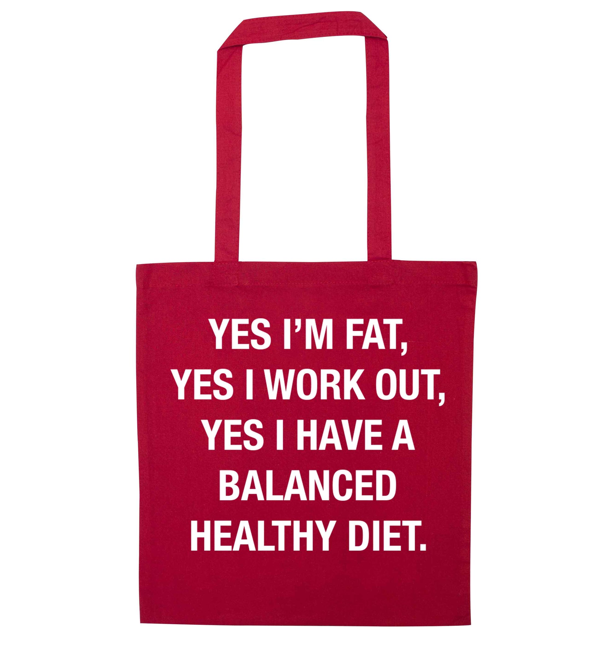 Yes I'm fat, yes I work out, yes I have a balanced healthy diet red tote bag