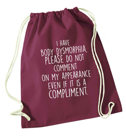 I have body dysmorphia, please do not comment on my appearance even if it is a compliment maroon drawstring bag