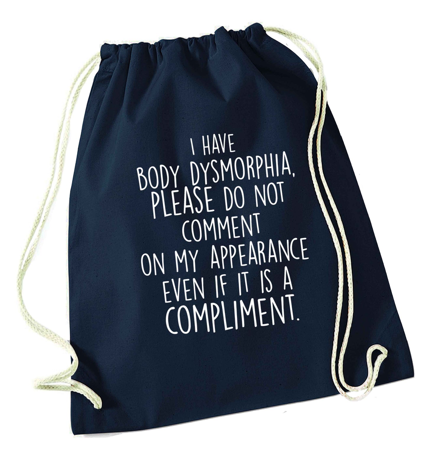 I have body dysmorphia, please do not comment on my appearance even if it is a compliment navy drawstring bag