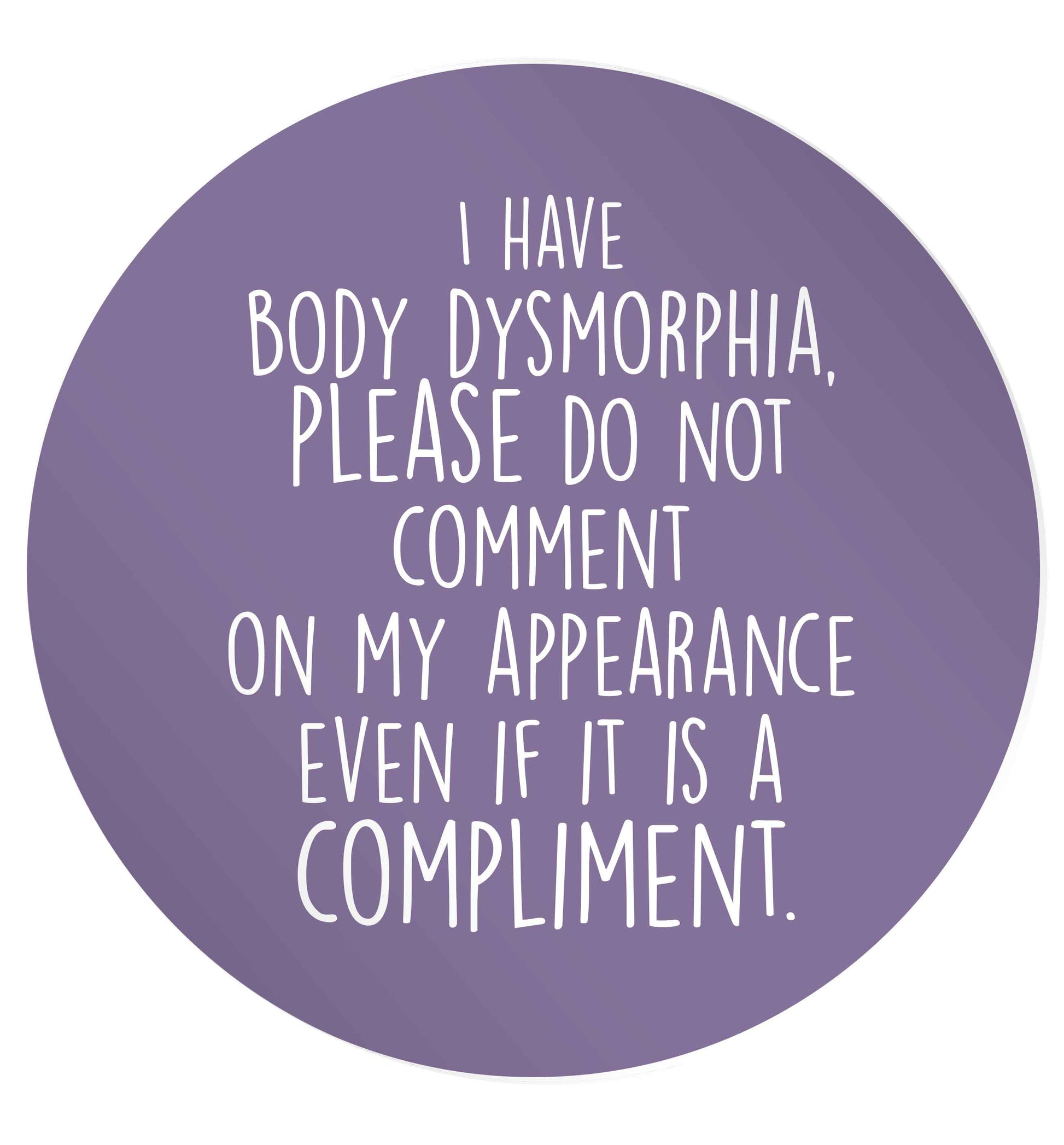 I have body dysmorphia, please do not comment on my appearance even if it is a compliment 24 @ 45mm matt circle stickers