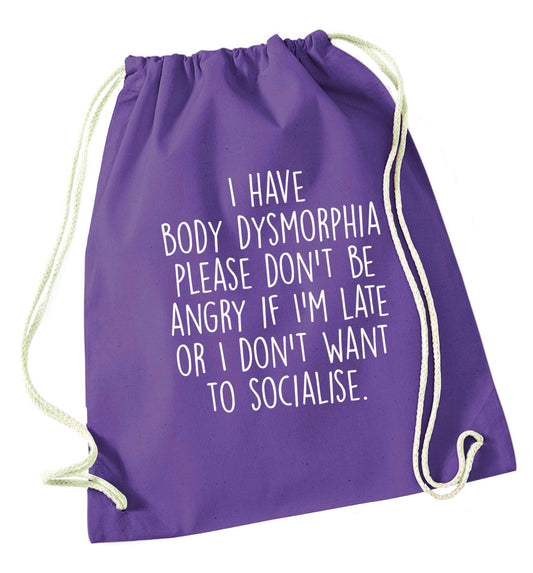I have body dysmorphia, please don't be angry if I'm late or I don't want to socialise purple drawstring bag