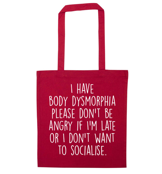 I have body dysmorphia, please don't be angry if I'm late or I don't want to socialise red tote bag