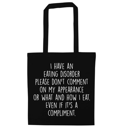 I have an eating disorder please don't comment on my appearance or what and how I eat. Even if it's a compliment black tote bag