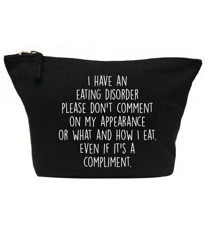 I have an eating disorder please don't comment on my appearance or what and how I eat. Even if it's a compliment | Makeup / wash bag