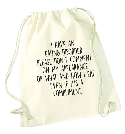 I have an eating disorder please don't comment on my appearance or what and how I eat. Even if it's a compliment natural drawstring bag