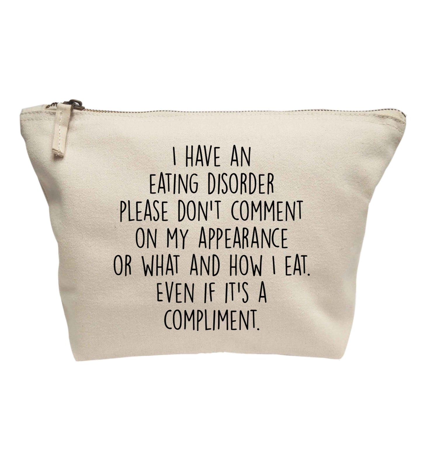 I have an eating disorder please don't comment on my appearance or what and how I eat. Even if it's a compliment | Makeup / wash bag