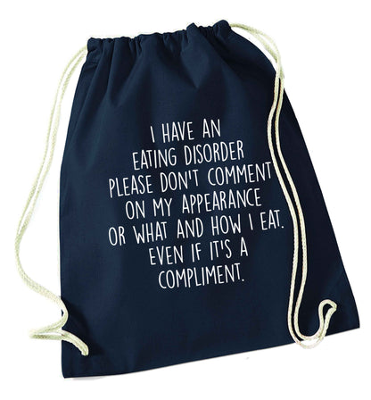 I have an eating disorder please don't comment on my appearance or what and how I eat. Even if it's a compliment navy drawstring bag