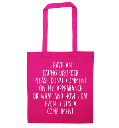 I have an eating disorder please don't comment on my appearance or what and how I eat. Even if it's a compliment pink tote bag