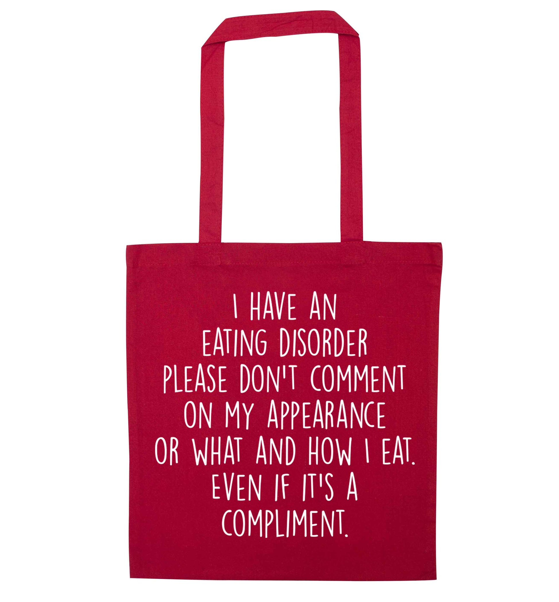I have an eating disorder please don't comment on my appearance or what and how I eat. Even if it's a compliment red tote bag