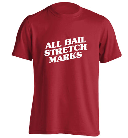 All hail stretch marks adults unisex red Tshirt 2XL