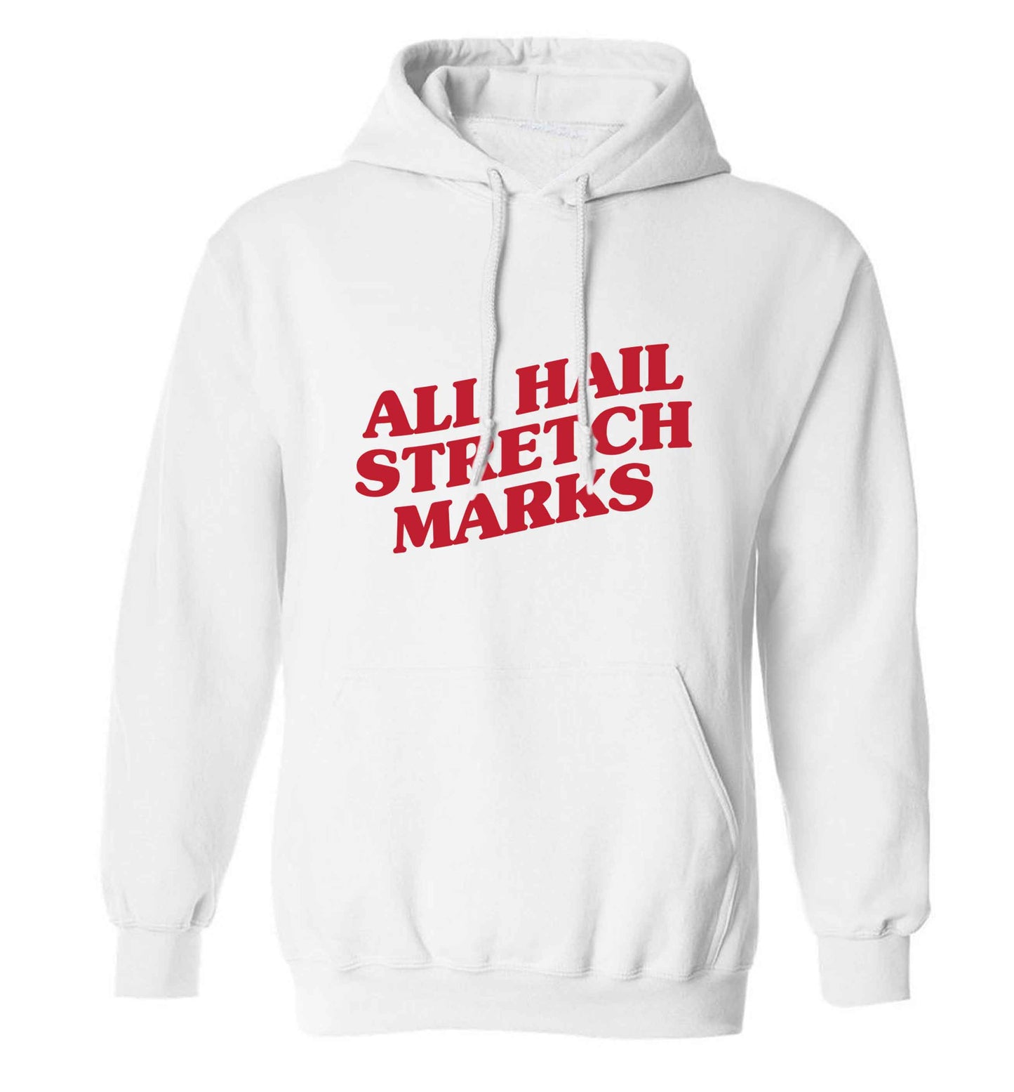 All hail stretch marks adults unisex white hoodie 2XL