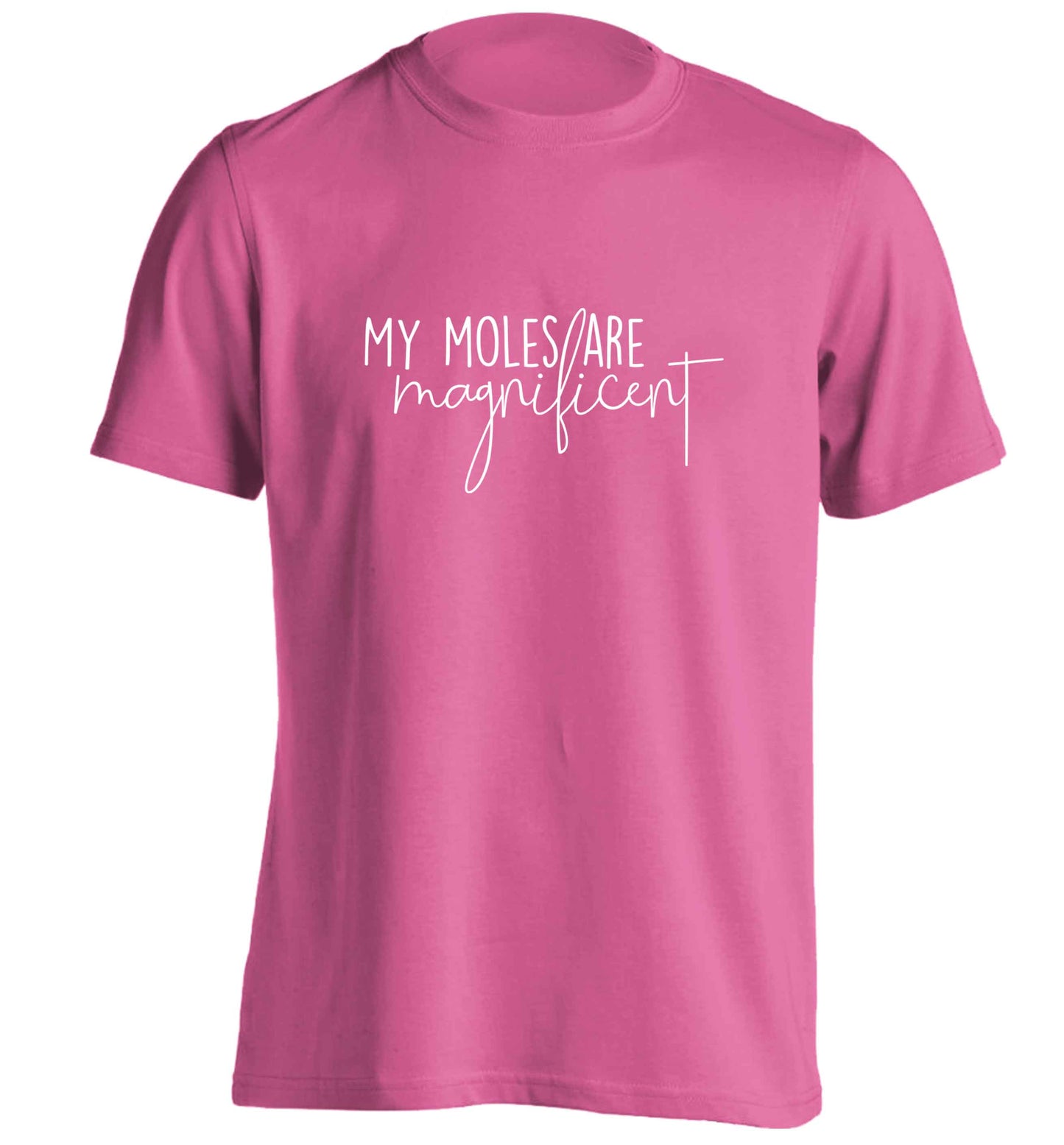 My moles are magnificent adults unisex pink Tshirt 2XL