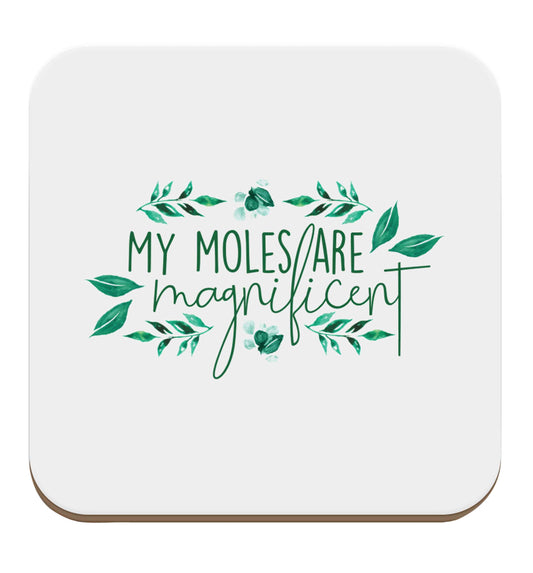 My moles are magnificent set of four coasters