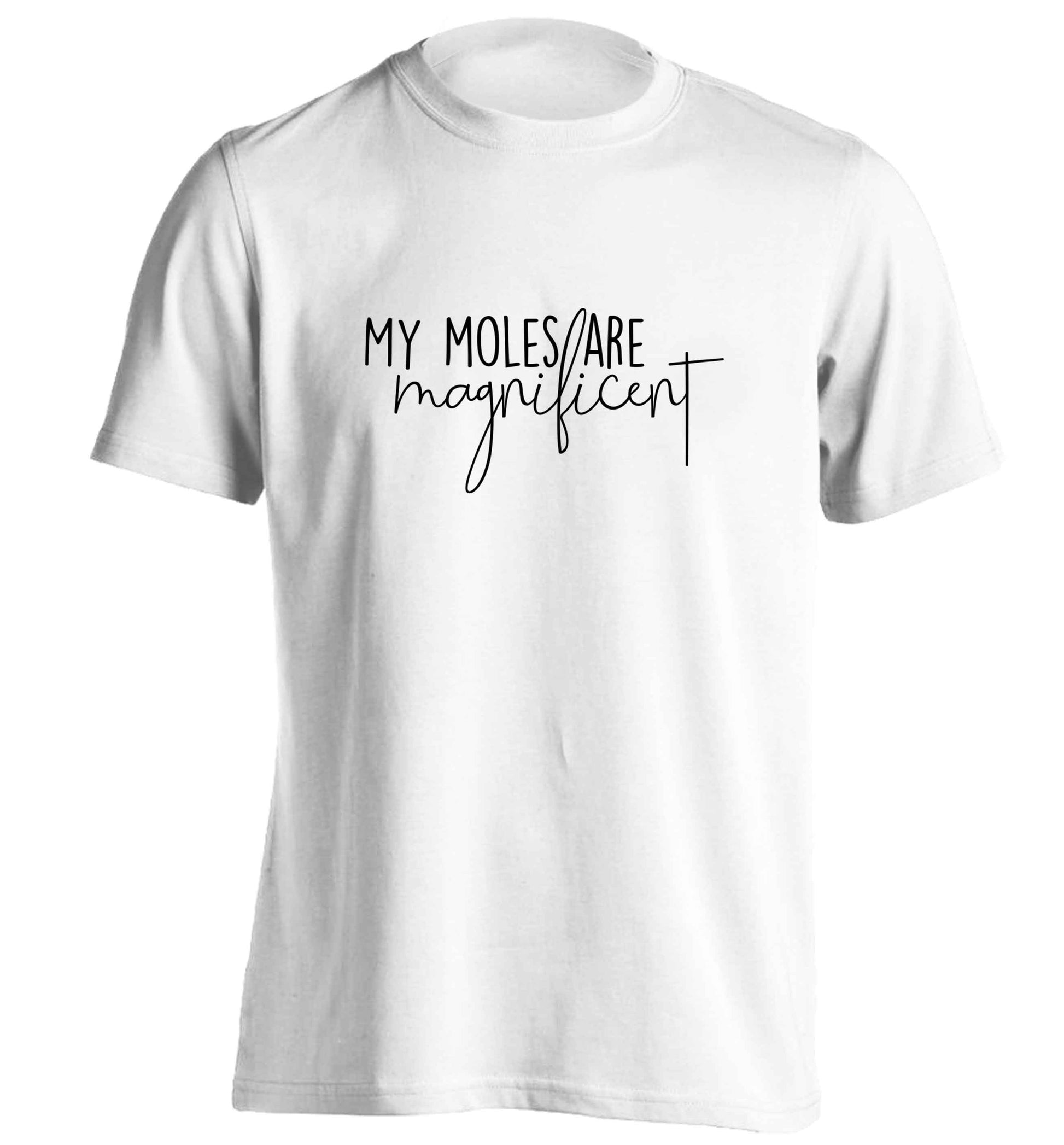My moles are magnificent adults unisex white Tshirt 2XL