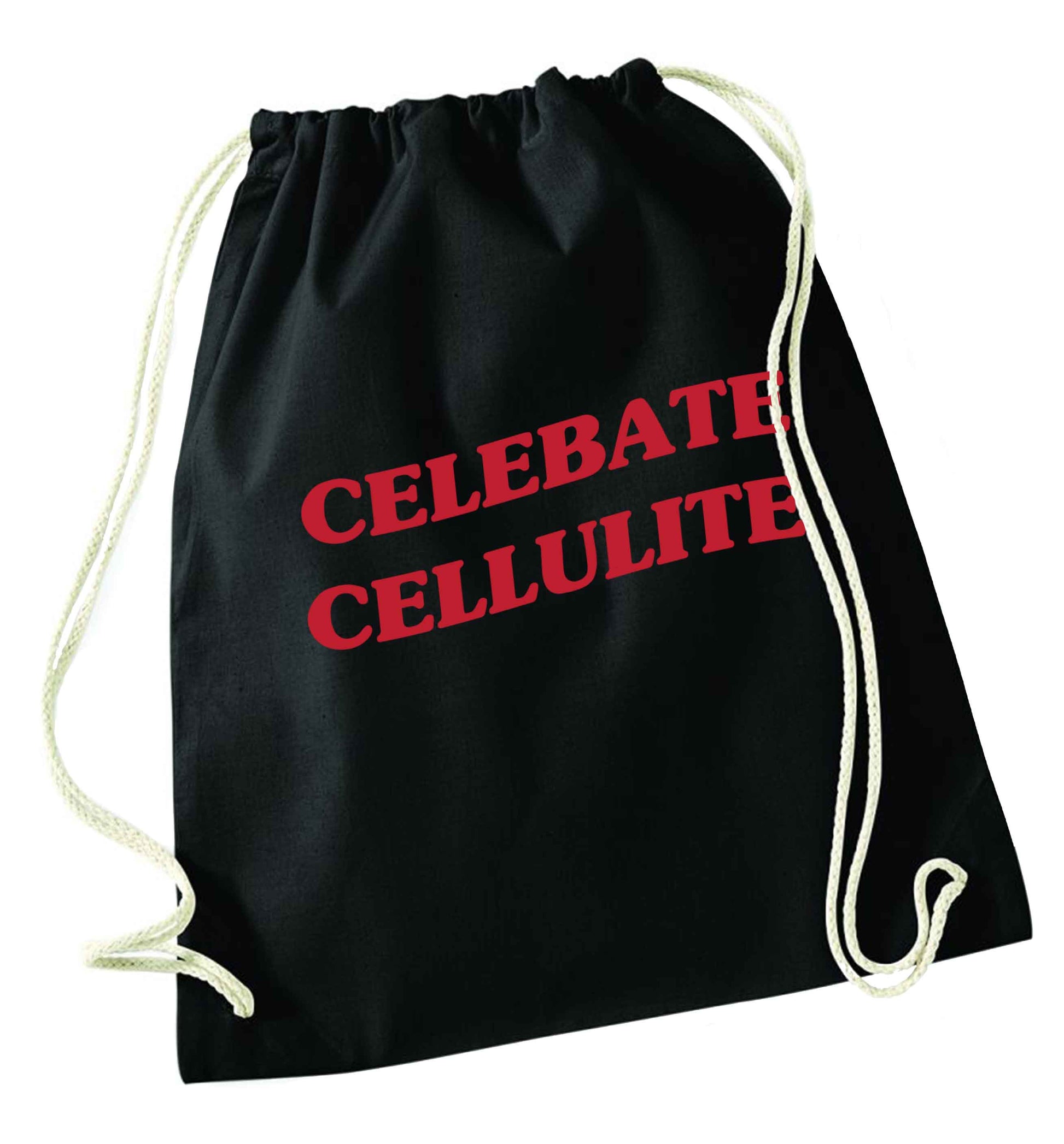 Celebrate cellulite black drawstring bag