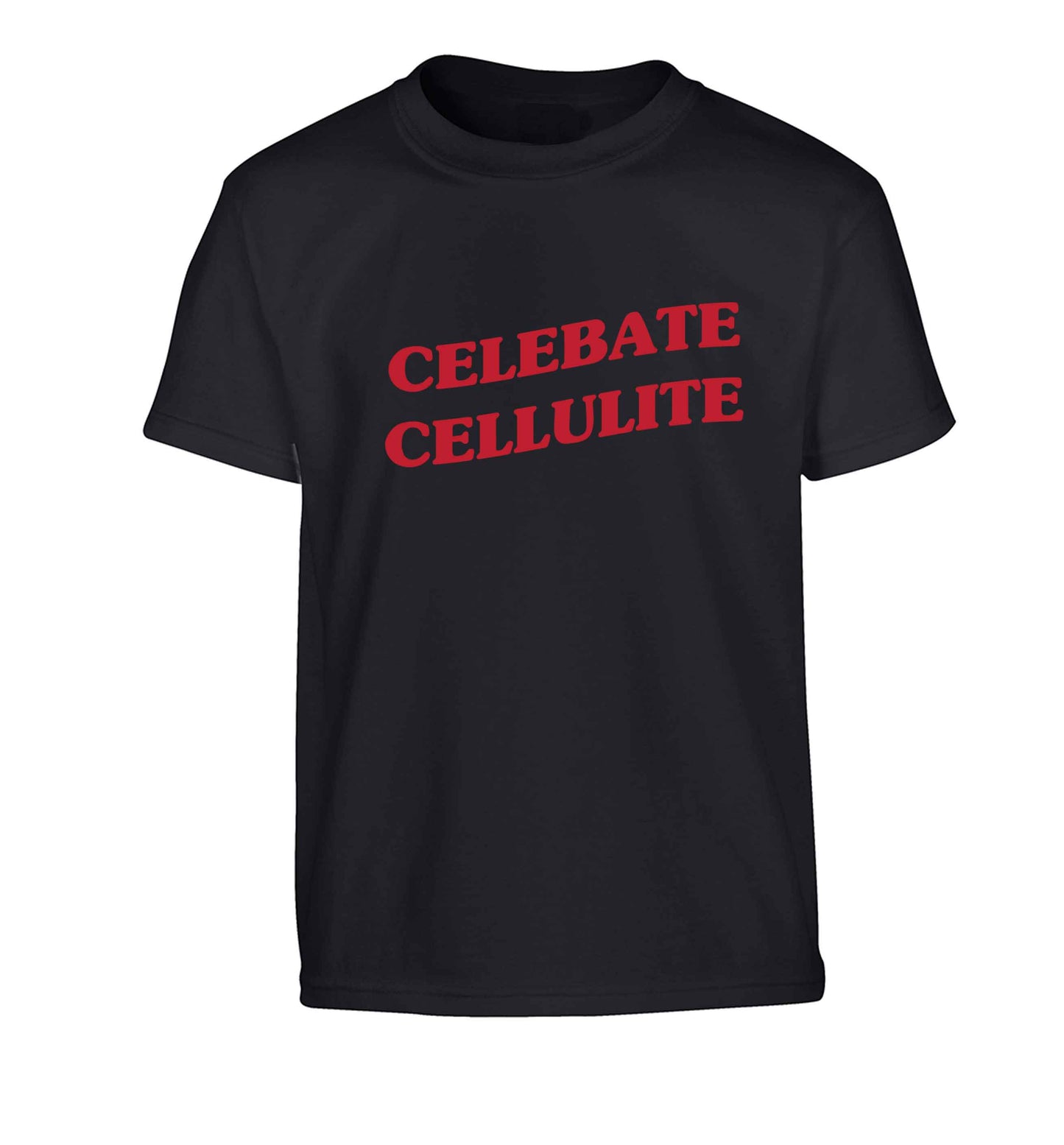 Celebrate cellulite Children's black Tshirt 12-13 Years
