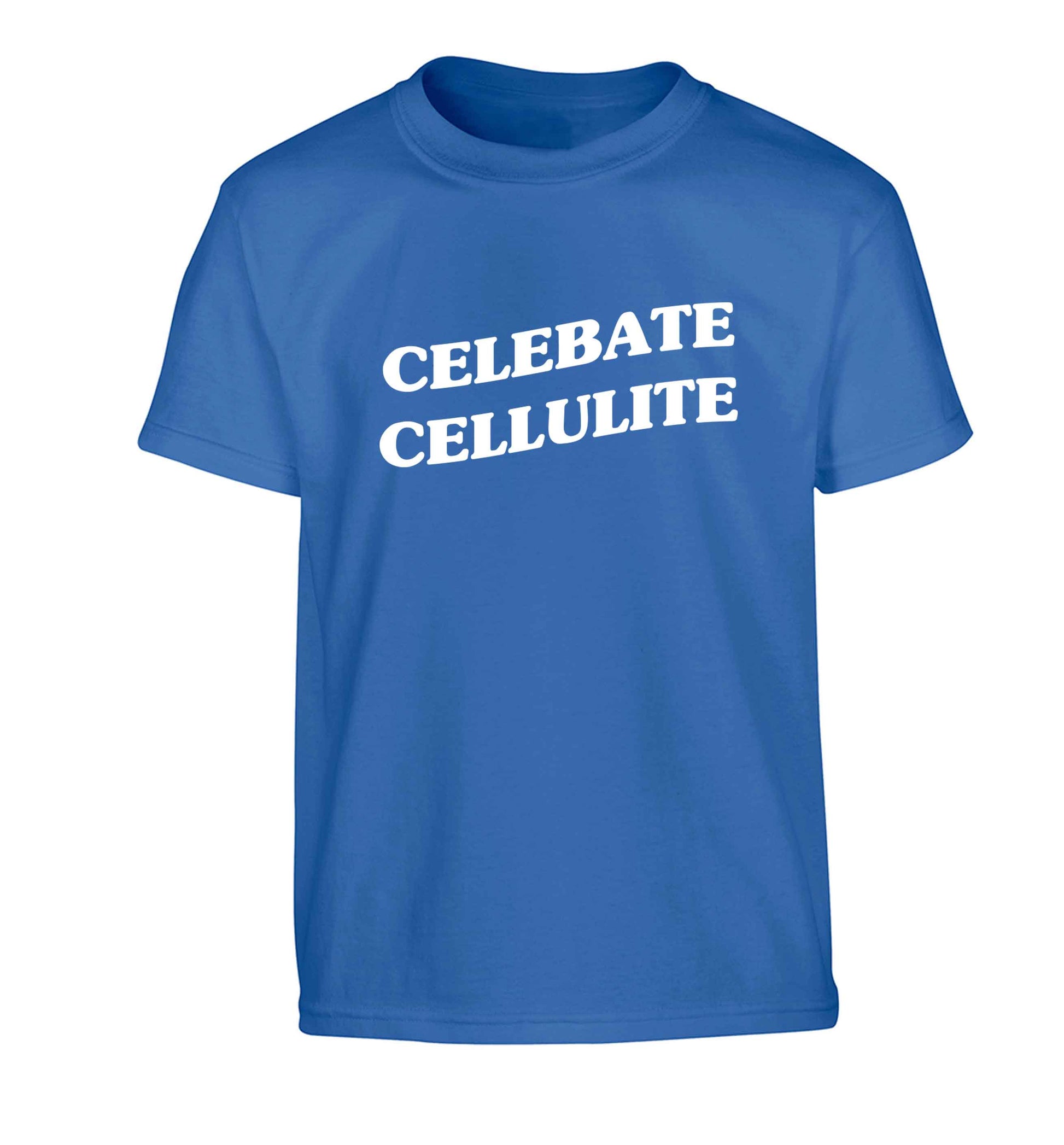 Celebrate cellulite Children's blue Tshirt 12-13 Years