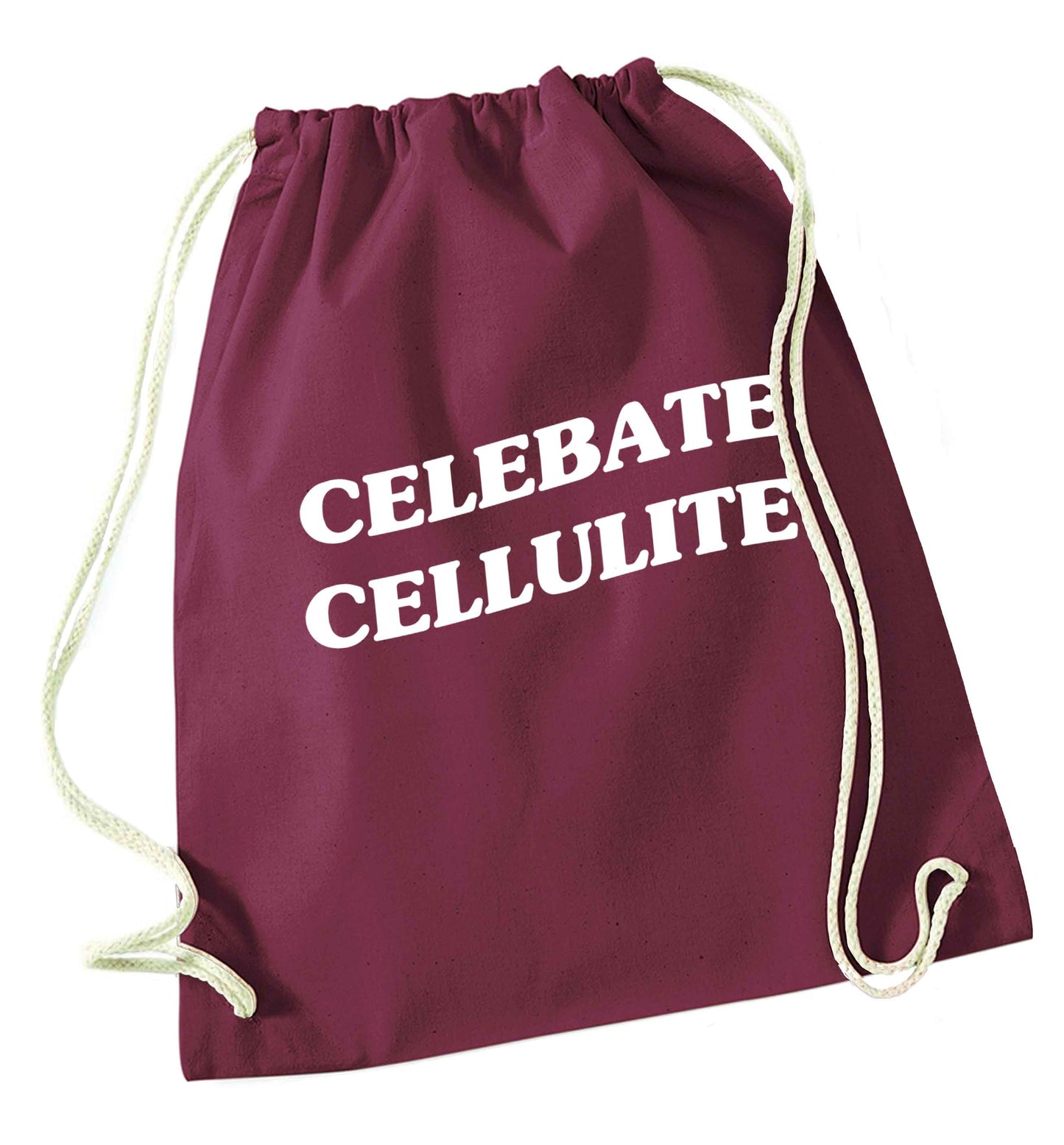 Celebrate cellulite maroon drawstring bag