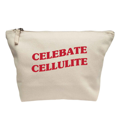 Celebrate cellulite | Makeup / wash bag